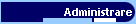 Administrare
